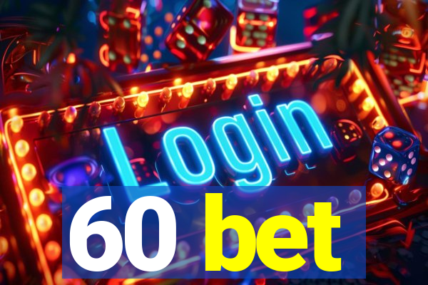 60 bet